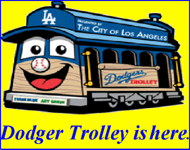 My Dodger Trolley Banner.
